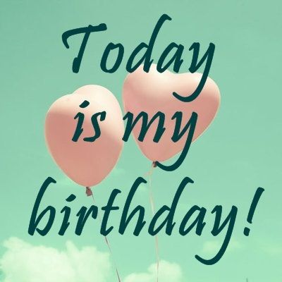 today is my birthday quotes