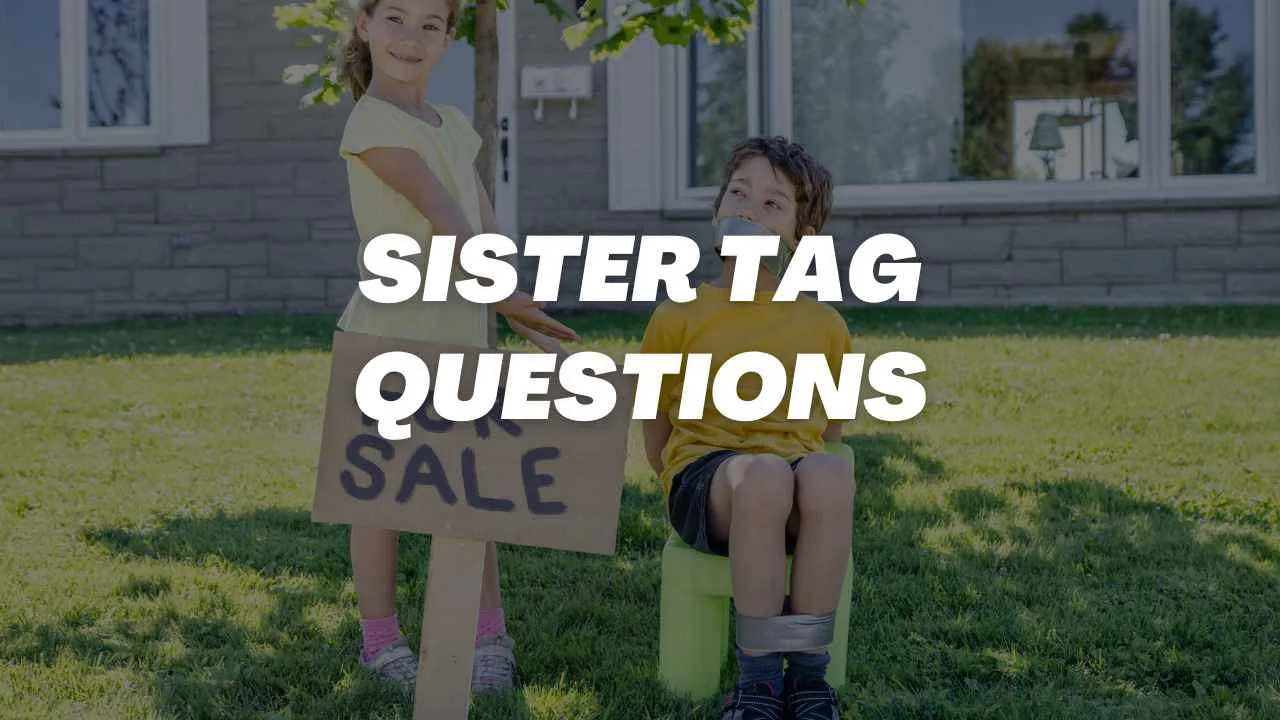sister tag questions list