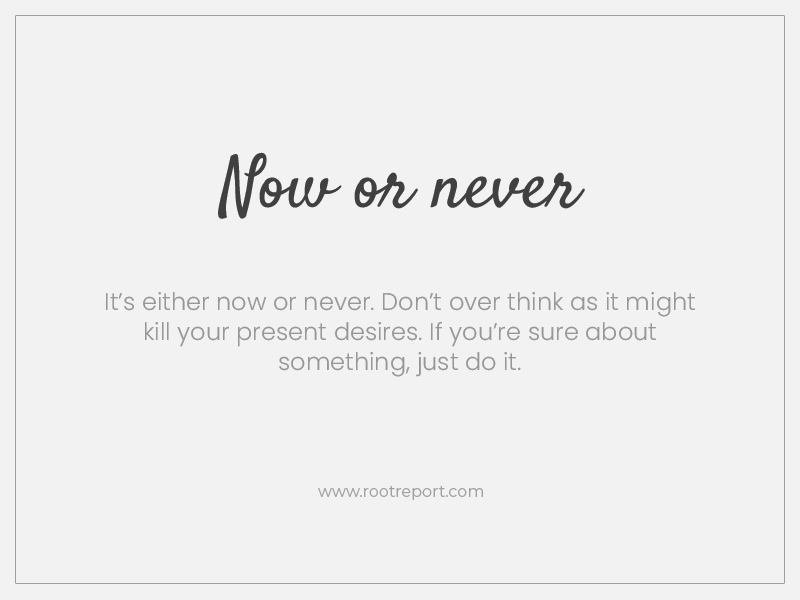  now or never quote 