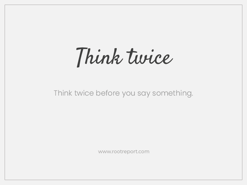 think twice quote two word