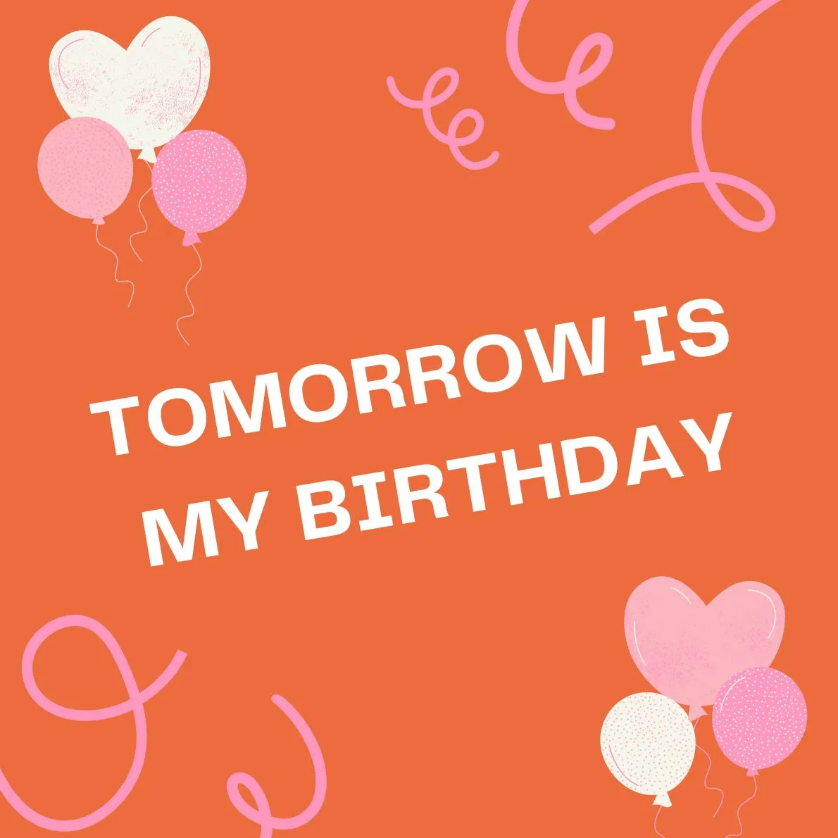 tomorrow is my birthday status